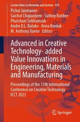 Abbildung von Janmanee / Chujuarjeen | Advanced in Creative Technology- added Value Innovations in Engineering, Materials and Manufacturing | 1. Auflage | 2024 | 979 | beck-shop.de