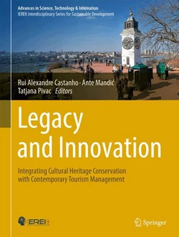 Abbildung von Castanho / Pivac | Legacy and Innovation: Integrating Cultural Heritage Conservation with Contemporary Tourism Management | 1. Auflage | 2024 | beck-shop.de