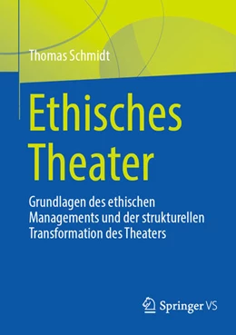 Abbildung von Schmidt | Ethisches Theater | 1. Auflage | 2024 | beck-shop.de