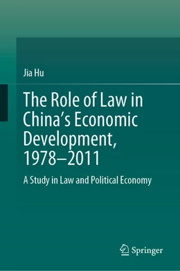 Abbildung von Hu | The Role of Law in China's Economic Development, 1978-2011 | 1. Auflage | 2024 | beck-shop.de