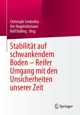 Abbildung von Seidenfus / Hagehülsmann | Stabilität auf schwankendem Boden - Reifer Umgang mit den Unsicherheiten unserer Zeit | 1. Auflage | 2024 | beck-shop.de