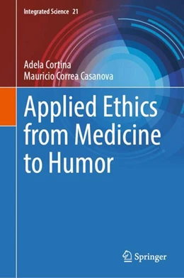 Abbildung von Correa Casanova / Cortina | Applied Ethics from Medicine to Humor | 1. Auflage | 2024 | 21 | beck-shop.de