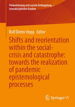 Abbildung von Hepp | Shifts and reorientation within the social-crisis and catastrophe: towards the realization of pandemic epistemological processes | 1. Auflage | 2024 | beck-shop.de