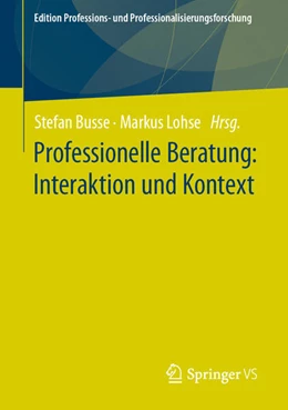 Abbildung von Busse / Lohse | Professionelle Beratung: Interaktion und Kontext | 1. Auflage | 2024 | beck-shop.de