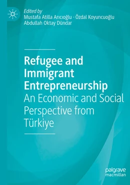 Abbildung von Ar¿c¿o¿lu / Oktay Dündar | Refugee and Immigrant Entrepreneurship | 1. Auflage | 2024 | beck-shop.de