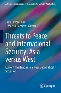 Abbildung von Ramírez / Cayón Peña | Threats to Peace and International Security: Asia versus West | 1. Auflage | 2024 | beck-shop.de