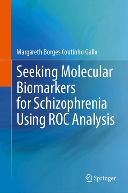 Abbildung von Borges Coutinho Gallo | Seeking Molecular Biomarkers for Schizophrenia Using ROC Analysis | 1. Auflage | 2024 | beck-shop.de