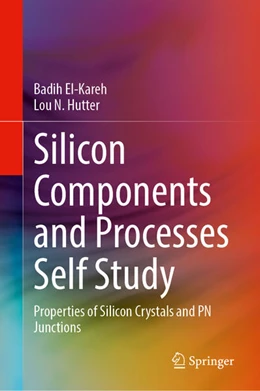 Abbildung von El-Kareh / Hutter | Silicon Components and Processes Self Study | 1. Auflage | 2024 | beck-shop.de
