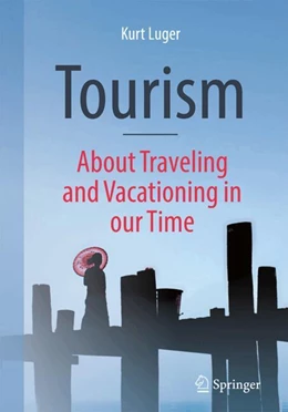 Abbildung von Luger | Tourism - About Traveling and Vacationing in our Time | 1. Auflage | 2024 | beck-shop.de