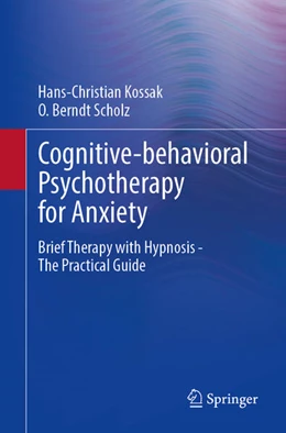Abbildung von Kossak | Cognitive-behavioral Psychotherapy for Anxiety | 1. Auflage | 2024 | beck-shop.de