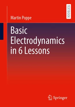 Abbildung von Poppe | Basic Electrodynamics in 6 Lessons | 1. Auflage | 2024 | beck-shop.de