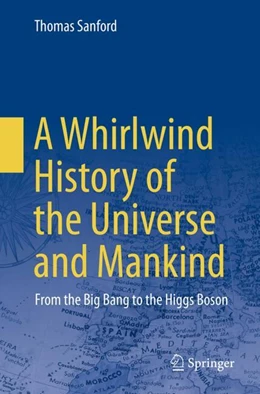 Abbildung von Sanford | A Whirlwind History of the Universe and Mankind | 1. Auflage | 2024 | beck-shop.de