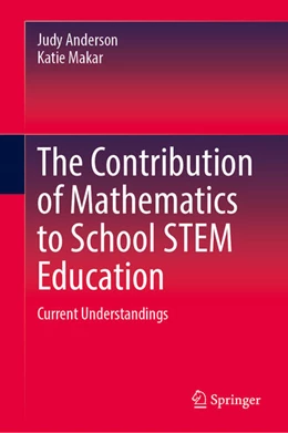 Abbildung von Anderson / Makar | The Contribution of Mathematics to School STEM Education | 1. Auflage | 2024 | beck-shop.de