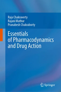 Abbildung von Chakraverty / Mathur | Essentials of Pharmacodynamics and Drug Action | 1. Auflage | 2024 | beck-shop.de