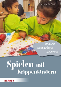Abbildung von Fink | Spielen mit Krippenkindern: malen, matschen, kneten | 1. Auflage | 2024 | beck-shop.de