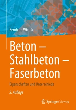 Abbildung von Wietek | Beton - Stahlbeton - Faserbeton | 2. Auflage | 2024 | beck-shop.de