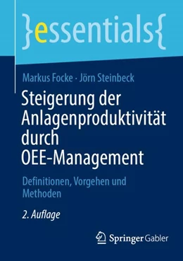 Abbildung von Focke / Steinbeck | Steigerung der Anlagenproduktivität durch OEE-Management | 2. Auflage | 2024 | beck-shop.de