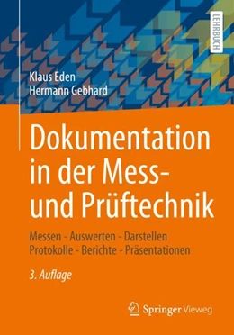 Abbildung von Eden / Gebhard | Dokumentation in der Mess- und Prüftechnik | 3. Auflage | 2024 | beck-shop.de
