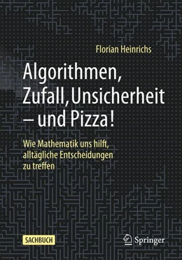 Abbildung von Heinrichs | Algorithmen, Zufall, Unsicherheit - und Pizza! | 1. Auflage | 2024 | beck-shop.de