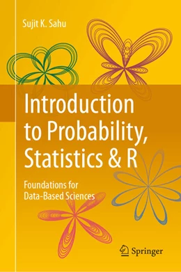 Abbildung von Sahu | Introduction to Probability, Statistics & R | 1. Auflage | 2024 | beck-shop.de