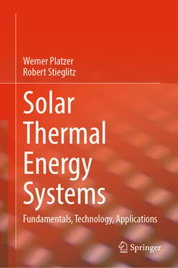 Abbildung von Platzer / Stieglitz | Solar Thermal Energy Systems | 1. Auflage | 2024 | beck-shop.de