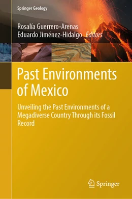 Abbildung von Guerrero-Arenas / Jiménez-Hidalgo | Past Environments of Mexico | 1. Auflage | 2024 | beck-shop.de
