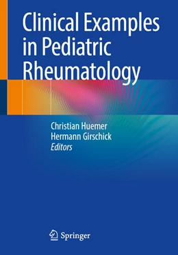 Abbildung von Huemer / Girschick | Clinical Examples in Pediatric Rheumatology | 1. Auflage | 2024 | beck-shop.de