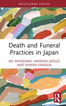 Abbildung von Miyazawa / Gould | Death and Funeral Practices in Japan | 1. Auflage | 2024 | beck-shop.de