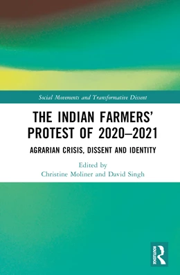 Abbildung von Moliner / Singh | The Indian Farmers' Protest of 2020-2021 | 1. Auflage | 2024 | beck-shop.de