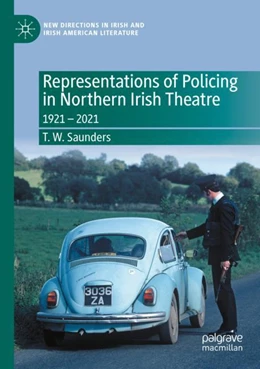 Abbildung von Saunders | Representations of Policing in Northern Irish Theatre | 1. Auflage | 2024 | beck-shop.de