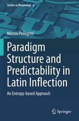 Abbildung von Pellegrini | Paradigm Structure and Predictability in Latin Inflection | 1. Auflage | 2024 | beck-shop.de