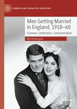 Abbildung von Penlington | Men Getting Married in England, 1918¿60 | 1. Auflage | 2024 | beck-shop.de