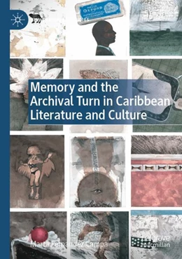 Abbildung von Fernández Campa | Memory and the Archival Turn in Caribbean Literature and Culture | 1. Auflage | 2023 | beck-shop.de