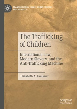 Abbildung von Faulkner | The Trafficking of Children | 1. Auflage | 2024 | beck-shop.de