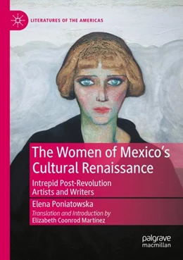 Abbildung von Poniatowska / Martínez | The Women of Mexico's Cultural Renaissance | 1. Auflage | 2023 | beck-shop.de