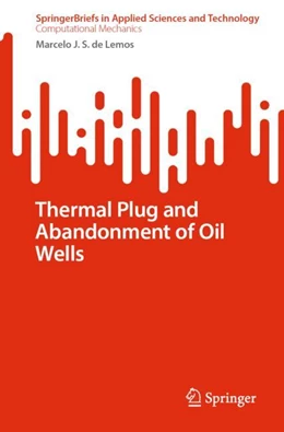 Abbildung von de Lemos | Thermal Plug and Abandonment of Oil Wells | 1. Auflage | 2024 | beck-shop.de