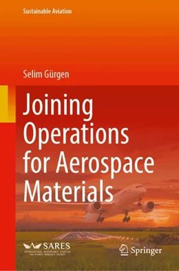Abbildung von Gürgen | Joining Operations for Aerospace Materials | 1. Auflage | 2024 | beck-shop.de