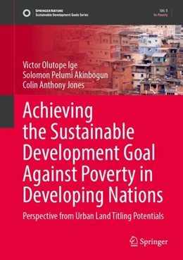Abbildung von Ige / Akinbogun | Achieving the Sustainable Development Goal Against Poverty in Developing Nations | 1. Auflage | 2024 | beck-shop.de