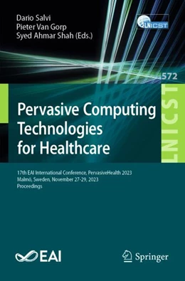 Abbildung von Salvi / Van Gorp | Pervasive Computing Technologies for Healthcare | 1. Auflage | 2024 | 572 | beck-shop.de
