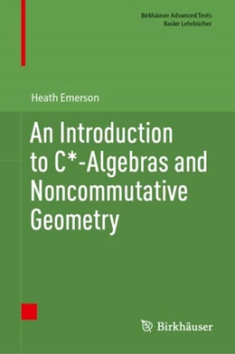 Abbildung von Emerson | An Introduction to C*-Algebras and Noncommutative Geometry | 1. Auflage | 2024 | beck-shop.de