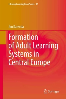 Abbildung von Kalenda | Formation of Adult Learning Systems in Central Europe | 1. Auflage | 2024 | 32 | beck-shop.de