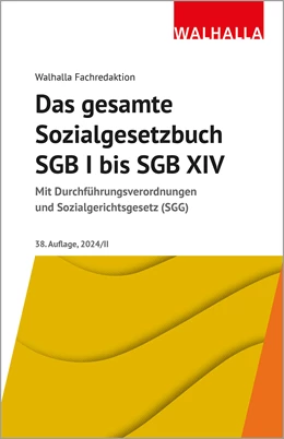 Abbildung von Walhalla Fachredaktion | Das gesamte Sozialgesetzbuch SGB I bis SGB XIV | 38. Auflage | 2024 | beck-shop.de