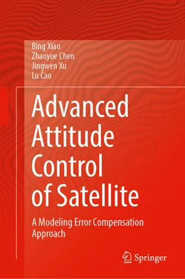 Abbildung von Xiao / Chen | Advanced Attitude Control of Satellite | 1. Auflage | 2024 | beck-shop.de