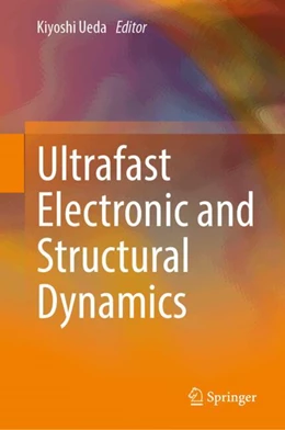 Abbildung von Ueda | Ultrafast Electronic and Structural Dynamics | 1. Auflage | 2024 | beck-shop.de