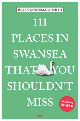 Abbildung von Goodfellow-Smith | 111 Places in Swansea That You Shouldn't Miss | 1. Auflage | 2024 | beck-shop.de