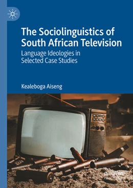 Abbildung von Aiseng | The Sociolinguistics of South African Television | 1. Auflage | 2024 | beck-shop.de