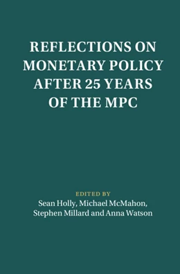Abbildung von Holly / McMahon | Reflections on Monetary Policy after 25 Years of the MPC | 1. Auflage | 2024 | beck-shop.de