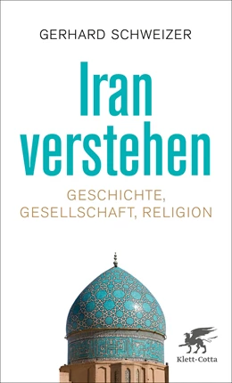 Abbildung von Schweizer | Iran verstehen | 3. Auflage | 2024 | beck-shop.de