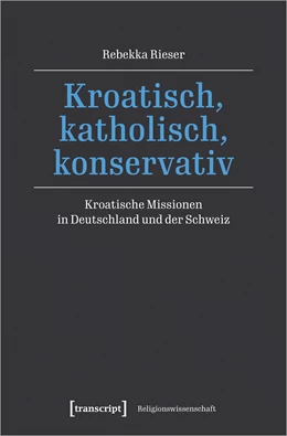 Abbildung von Rieser | Kroatisch, katholisch, konservativ | 1. Auflage | 2024 | beck-shop.de