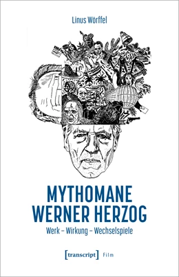 Abbildung von Wörffel | Mythomane Werner Herzog | 1. Auflage | 2024 | beck-shop.de